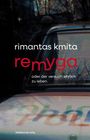 Rimantas Kmita: Remyga oder Der Versuch ehrlich zu leben, Buch