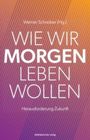 : Wie wir morgen leben wollen, Buch