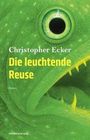 Christopher Ecker: Die leuchtende Reuse, Buch