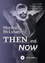 Marshall McLuhan: Then and Now, Buch