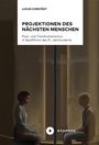 Lucas Curstädt: Projektionen des nächsten Menschen, Buch