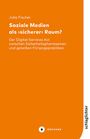 Julia Fischer: Soziale Medien als ¿sicherer¿ Raum?, Buch