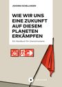 Johanna Schellhagen: Wie wir uns eine Zukunft auf diesem Planeten erkämpfen, Buch