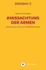 Gottfried Schweiger: #Missachtung der Armen, Buch