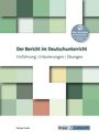 Florian Fuchs: Der Bericht im Deutschunterricht, Buch