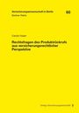Carolin Huber: Rechtsfragen des Produktrückrufs aus versicherungsrechtlicher Perspektive, Buch