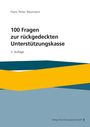 Hans Peter Naumann: 100 Fragen zur rückgedeckten Unterstützungskasse, Buch