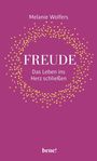 Melanie Wolfers: Freude - Das Leben ins Herz schließen, Buch