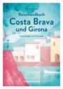 Nicole Biarnés: Reisehandbuch Costa Brava und Girona, Buch