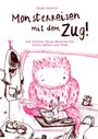 Diogo deCalle: Monsterreisen mit dem Zug, Buch