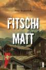 Peter Iwanovsky: Fitschi-Matt, Buch