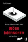 Rolf Dangel: Kurze Geschichten über böse Menschen und andere ..., Buch