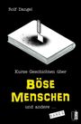 Rolf Dangel: Kurze Geschichten über böse Menschen und andere ..., Buch