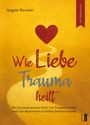 Text: "Wie Liebe Trauma heilt". Ein rotes Herz über einem geschwungenen Weg auf gelbem Hintergrund.