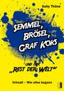 "Semmel, Brösel, Graf Koks und der 'Rest der Welt'. Urknall – Wie alles begann." Gelbe und blaue Farbspritzer, dynamisches Design.