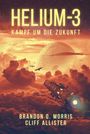 Brandon Q. Morris: Helium-3, Buch