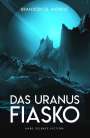 Brandon Q. Morris: Das Uranus-Fiasko, Buch