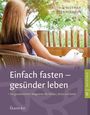 Ruth Pfennighaus: Einfach fasten - gesünder leben, Buch