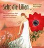 Steffi Baltes: Seht die Lilien ..., Buch