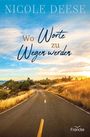 Nicole Deese: Wo Worte zu Wegen werden, Buch