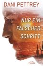 Dani Pettrey: Nur ein falscher Schritt, Buch