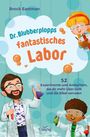 Brock Eastman: Dr. Blubberplopps fantastisches Labor, Buch