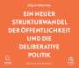 Jürgen Habermas: Ein neuer Strukturwandel der Öffentlichkeit und die deliberative Politik: Platz 1 der Sachbuchbestenliste der WELT, CD