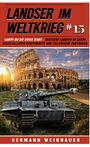 Hermann Weinhauer: Landser im Weltkrieg 15: Kampf um die Ewige Stadt, Buch