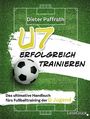 Dieter Paffrath: U7 Erfolgreich Trainieren, Buch