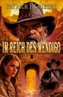 Patrick J. Grieser: Im Reich des Wendigo, Buch