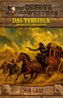 John Gray: Das Versteck - Im Rausch des Geldes, Buch