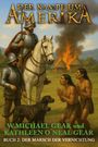 W. Michael Gear: Der Kampf um Amerika Buch 2, Buch