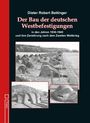 Text: Dieter Robert Bettinger, Der Bau der deutschen Westbefestigungen in den Jahren 1936-1940. Foto von Bunkern und Panzersperren.