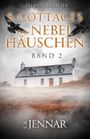 "5 Cottages - Das Nebelhäuschen. Band 2. C.K. Jennar." Zwei Krähen fliegen über ein nebliges Haus im Moor.