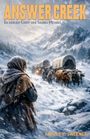 "ANSWER CREEK" und "Im eisigen Griff der Sierra Nevada." 
Schneelandschaft, Menschen im Schnee, Planwagen mit Ochsen.