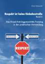 Horst Schawohl: Respekt ist keine Einbahnstraße. Band 2, Buch