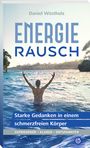 Daniel Wüstholz: EnergieRAUSCH - Schluss mit Antriebslosigkeit, Stress und Sorgen, Buch