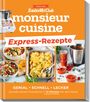 Redaktion ZauberMix: monsieur cuisine by ZauberMix - Express-Rezepte, Buch