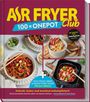 Redaktion Air Fryer: AIR FRYER 100 x One Pot, Buch