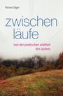 Florian Jäger: Zwischenläufe, Buch