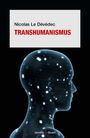 Nicolas Le Dévédec: Transhumanismus, Buch