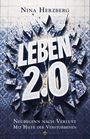 „LEBEN 2.0“ in weißen Buchstaben auf gesplittertem blauen Hintergrund, darüber „Nina Herzberg“, unten: „Neubeginn nach Verlust...“