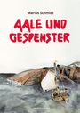 Marius Schmidt: Aale und Gespenster, Buch