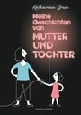 Katharina Greve: Meine Geschichten von Mutter und Tochter, Buch