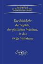 Gabriele: Die Rückkehr der Sophia, der göttlichen Weisheit, in das ewige Vaterhaus, Buch