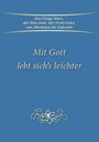 „Mit Gott lebt sich’s leichter“ steht in der Mitte, oben vergleichbarer Text. Unten verziert eine stilisierte Blume.