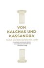 "Von Kalchas und Kassandra. Orakel- und Sehersprüche der Antike" ist in großen Lettern geschrieben. Zwei antike Säulen.