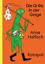 Anna Haifisch: Die Grille in der Geige, Buch