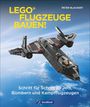 Peter Blackert: Lego-Flugzeuge bauen!, Buch
