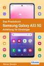 Rainer Gievers: Das Praxisbuch Samsung Galaxy A53 5G - Anleitung für Einsteiger, Buch